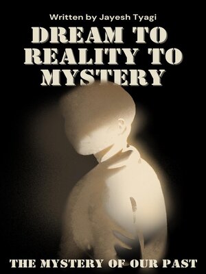 cover image of Dream to Reality to Mystery